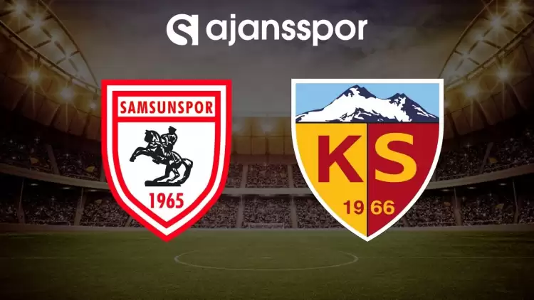 Samsunspor - Kayserispor maçının canlı yayın bilgisi ve maç linki