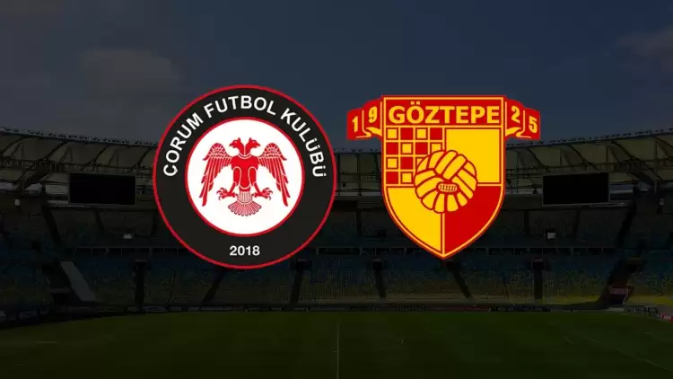 CANLI| Çorum FK - Göztepe maçı yayın bilgisi ve saati 