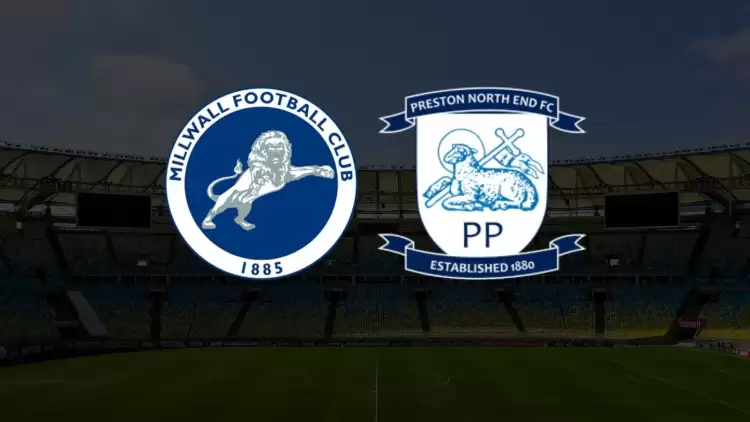 CANLI| Millwall - Preston maçı yayın bilgisi ve saati 