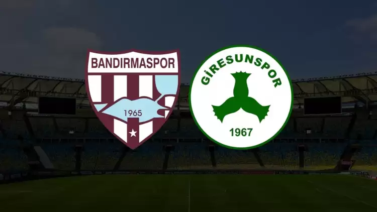 CANLI| Bandırmaspor - Giresunspor maçı yayın bilgisi ve saati 