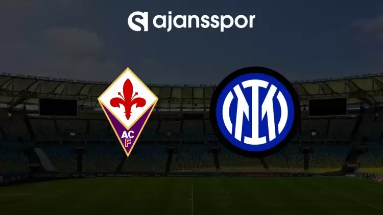 Fiorentina - Inter maçının canlı yayın bilgisi ve maç linki