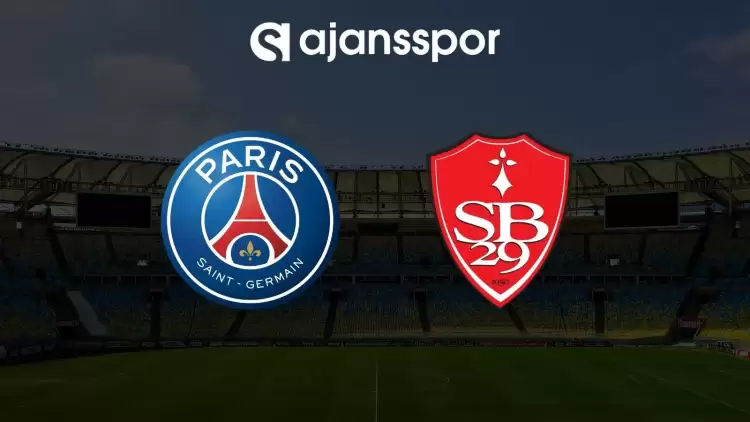 Paris Saint Germain - Brest maçının canlı yayın bilgisi ve maç linki