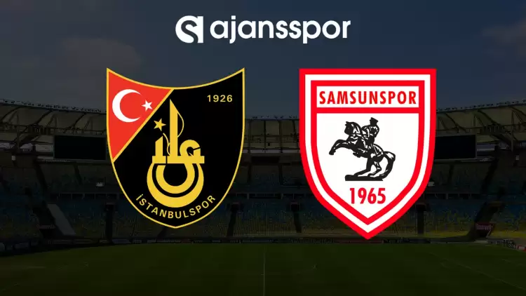 CANLI| İstanbulspor- Samsunspor maçını canlı izle (Maç linki)