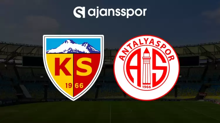 CANLI| Kayserispor- Antalyaspor maçını canlı izle (Maç linki)