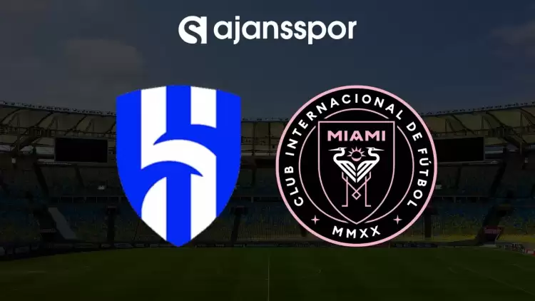 Al Hilal - Inter Miami maçı ne zaman, saat kaçta?