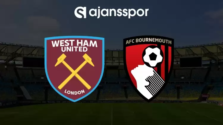 West Ham - Bournemouth maçının canlı yayın bilgisi ve maç linki