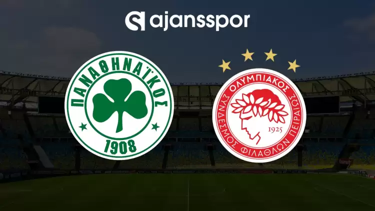 CANLI| Panathinaikos- Olympiakos maçını canlı izle (Maç linki)