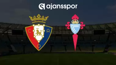 CANLI| Osasuna - Celta Vigo