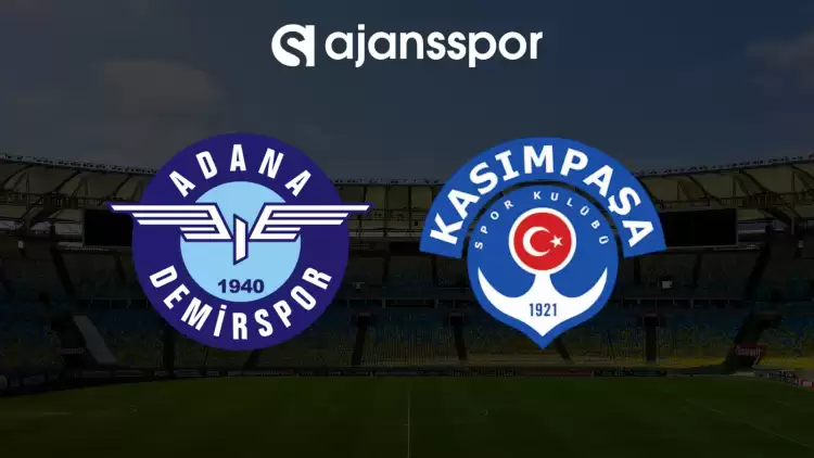 CANLI| Adana Demirspor- Kasımpaşa maçını canlı izle (Maç linki)