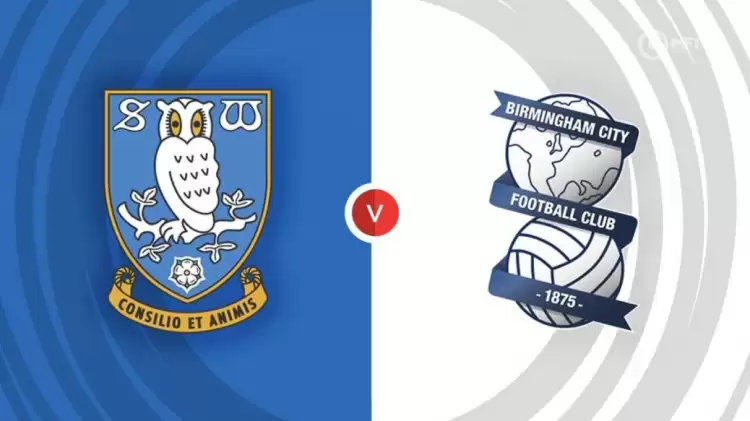 Sheffield Wednesday- Birmingham City maçını canlı izle (Maç linki)