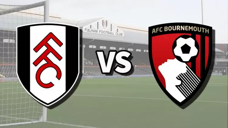 CANLI| Fulham- Bournemouth maçını canlı izle (Maç linki)