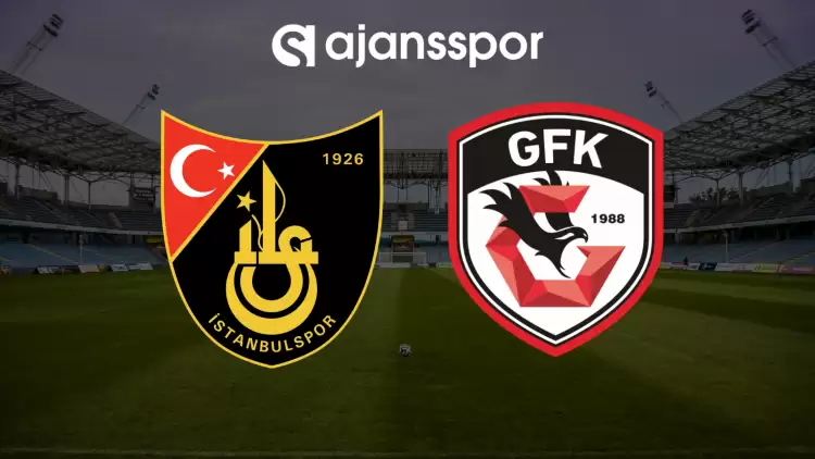 CANLI| İstanbulspor- Gaziantep FK maçını canlı izle (Maç linki)