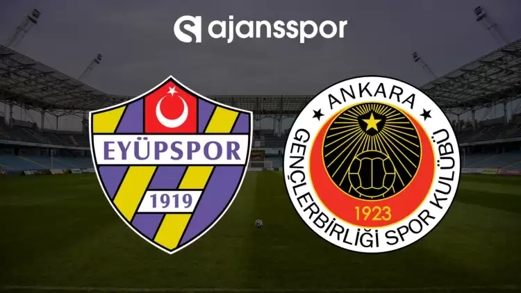 CANLI| Eyüpspor - Gençlerbirliği maçını canlı izle (Maç linki)