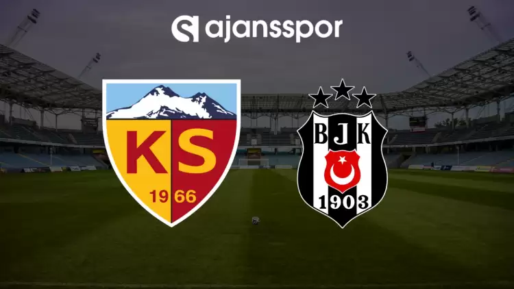 Kayserispor- Beşiktaş maçı ne zaman, saat kaçta ve hangi kanalda?