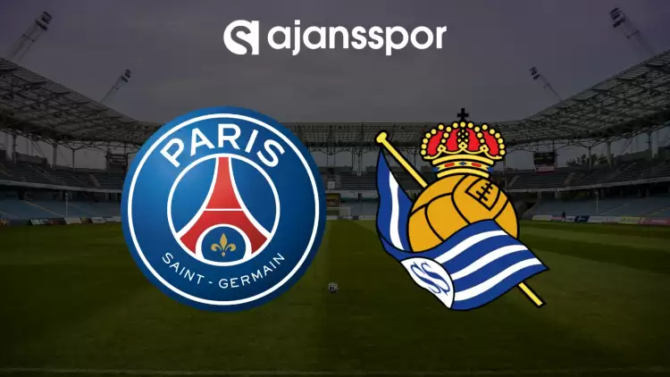 CANLI| PSG- Real Sociedad maço kanalı ve linki (Şampiyonlar Ligi)