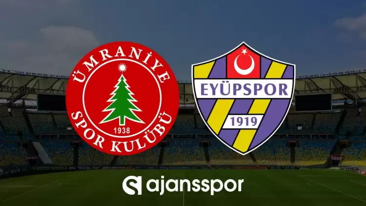 Ümraniyespor - Eyüpspor maçının canlı yayın bilgisi ve maç linki