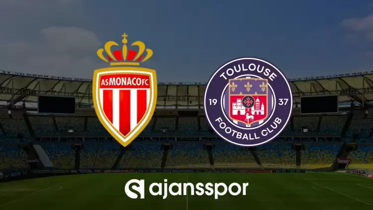 Monaco - Toulouse maçının canlı yayın bilgisi ve maç linki