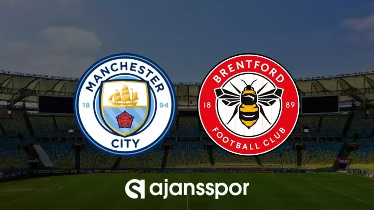 Manchester City - Brentford maçının canlı yayın bilgisi ve maç linki