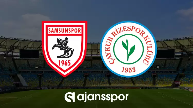 CANLI| Samsunspor- Çaykur Rizespor maçını canlı izle (Maç linki)