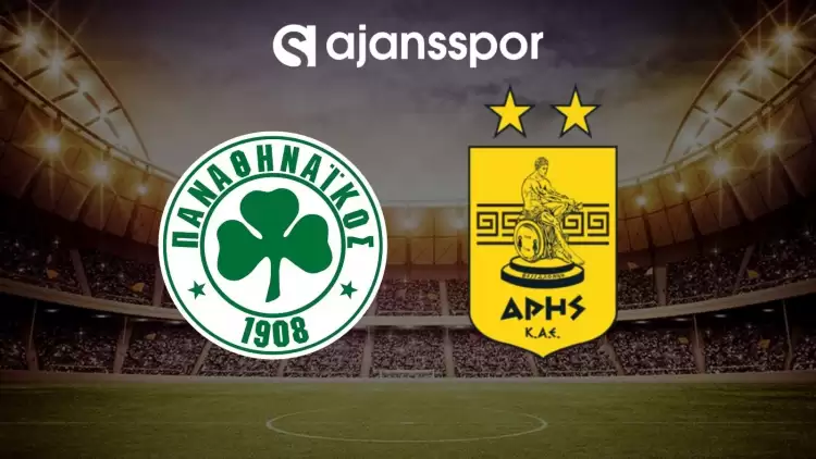 Panathinaikos - Aris maçının canlı yayın bilgisi ve maç linki