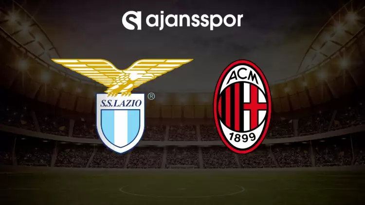 CANLI| Lazio- Milan maçını canlı izle (Maç linki)