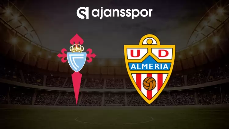 CANLI| Celta Vigo- Almeria maçını canlı izle (Maç linki)