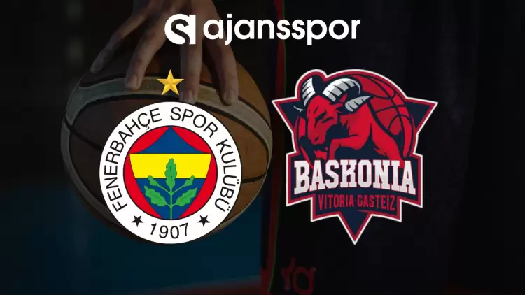 CANLI | Fenerbahçe Beko- Baskonya maçını canlı izle (Maç linki)