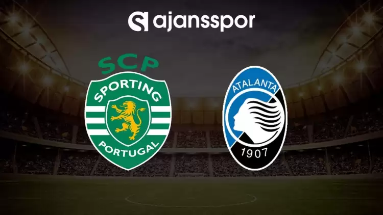 Sporting CP - Atalanta maçının canlı yayın bilgisi ve maç linki