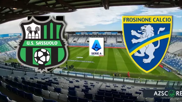 CANLI| Sassuolo- Frosinone maçını canlı izle (Maç linki)