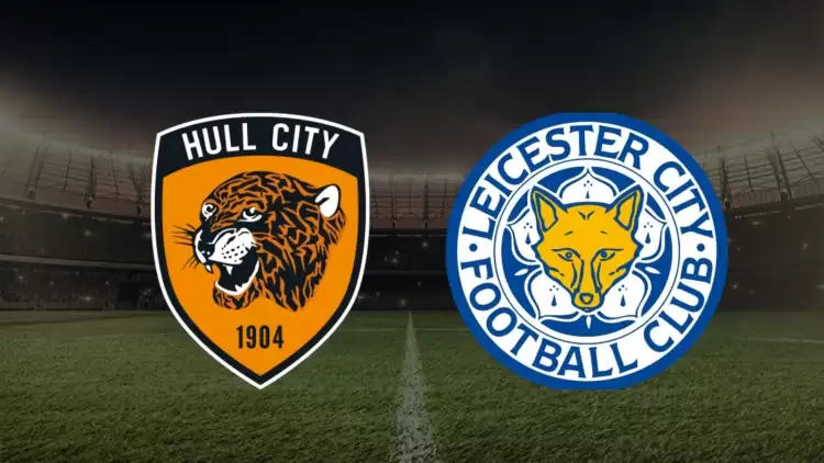 CANLI| Hull City - Leicester City maçı yayın bilgisi ve saati 