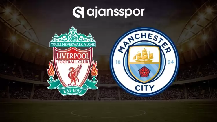 Liverpool - Manchester City maçının canlı yayın bilgisi ve maç linki