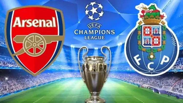 CANLI| Arsenal- Porto maçını canlı izle (Maç linki)