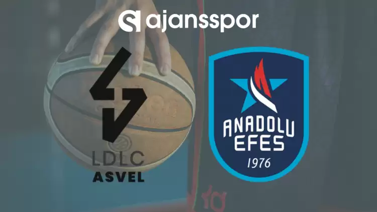 CANLI| Asvel Lyon- Anadolu Efes maçını canlı izle (Maç linki)