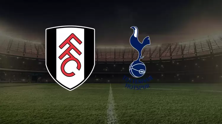 CANLI| Fulham- Tottenham maçını canlı izle (Maç Linki)