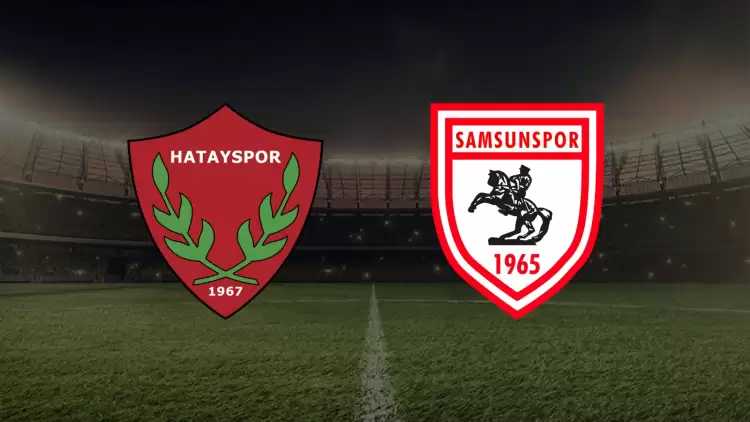 CANLI| Hatayspor- Samsunspor maçını canlı izle (Maç linki)