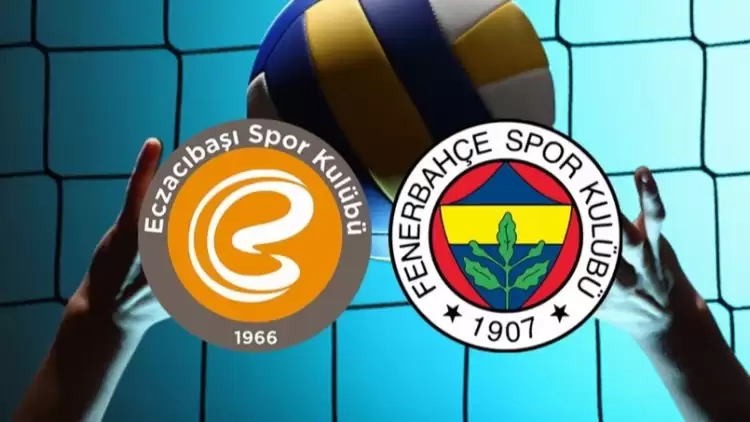 Eczacıbaşı ve Fenerbahçe final için sahaya çıkacak