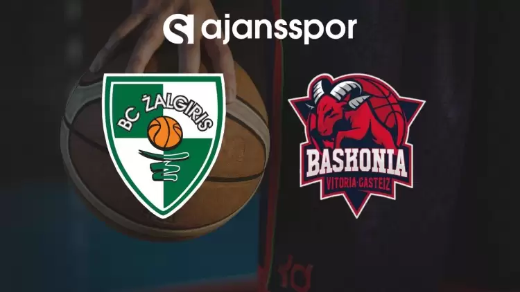 Zalgiris - Baskonia maçının canlı yayın bilgisi ve maç linki