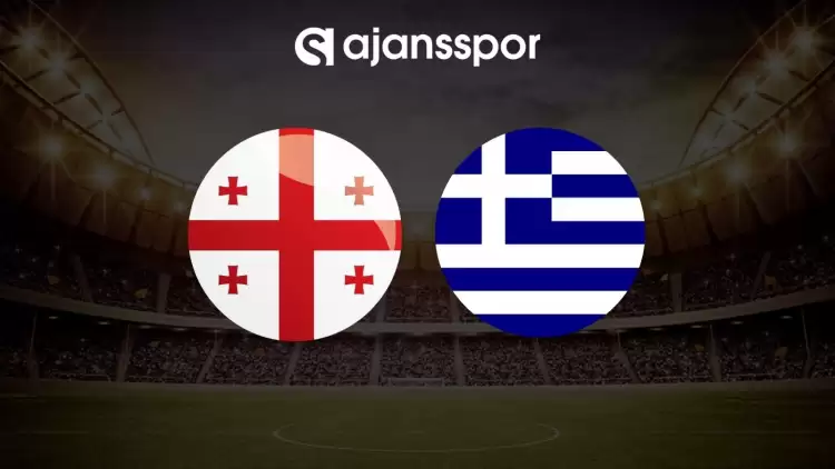 Gürcistan - Yunanistan maçının canlı yayın bilgisi ve maç linki