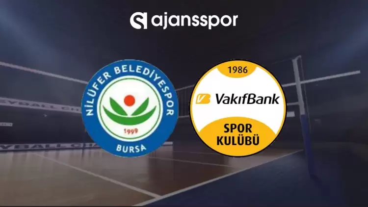 Nilüfer Belediye - VakıfBank maçının canlı yayın bilgisi ve maç linki