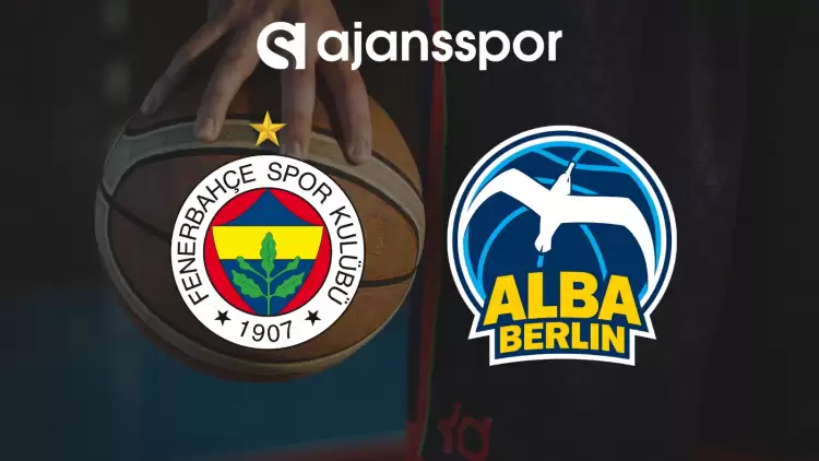 CANLI| Fenerbahçe Beko- ALBA Berlin maçını canlı izle (Maç linki)