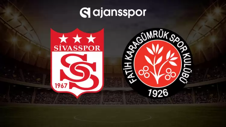 CANLI| Sivasspor - Fatih Karagümrük maçı yayın bilgisi ve saati 