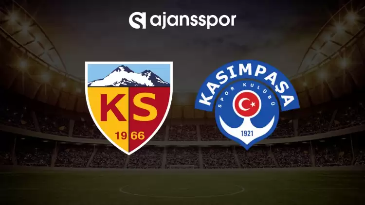 CANLI| Kayserispor - Kasımpaşa maçı yayın bilgisi ve saati 