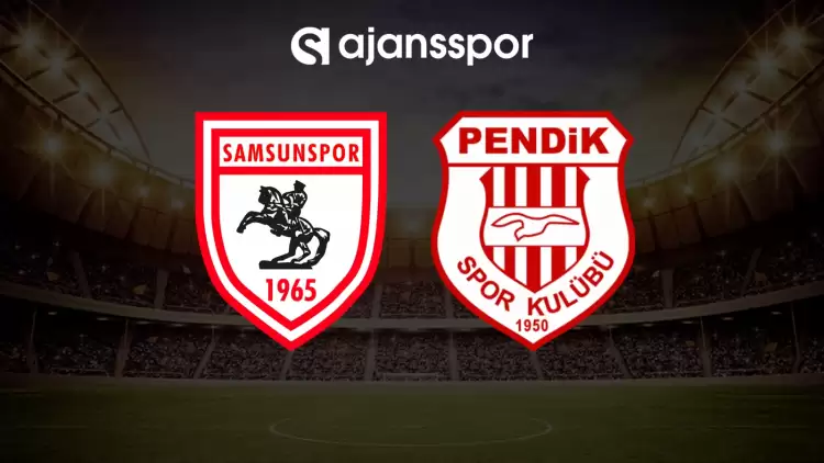 CANLI| Samsunspor- Pendikspor maçını canlı izle (Maç linki)