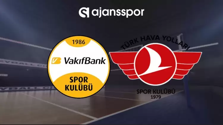 VakıfBank - THY maçının canlı yayın bilgisi ve maç linki