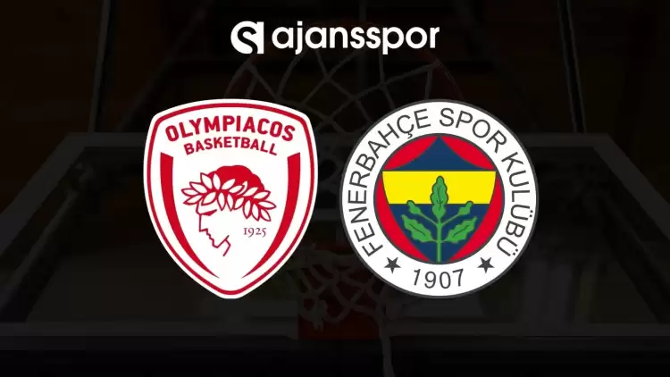 Olympiakos - Fenerbahçe Beko maçının canlı yayın bilgisi ve maç linki
