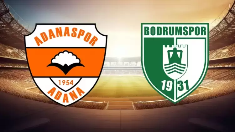 CANLI| Adanaspor- Bodrumspor maçını canlı izle (Maç linki)