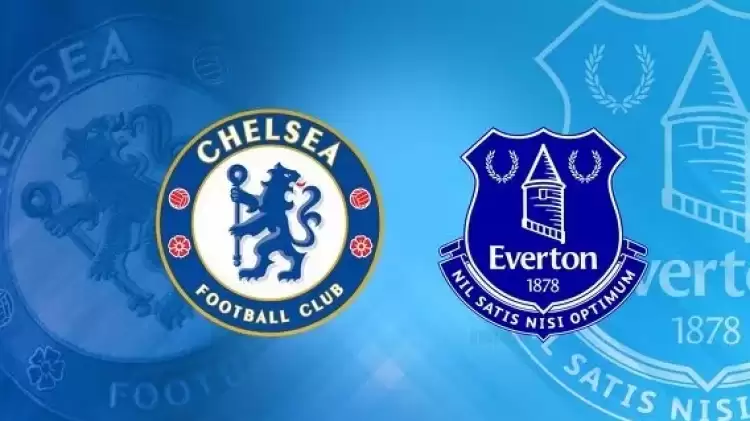 CANLI| Chelsea- Everton maçını canlı izle (Maç linki)