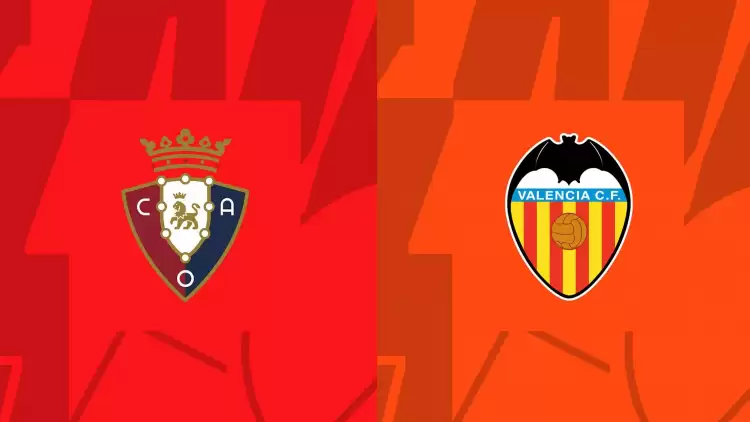 CANLI| Osasuna- Valencia maçını canlı izle (Maç linki)