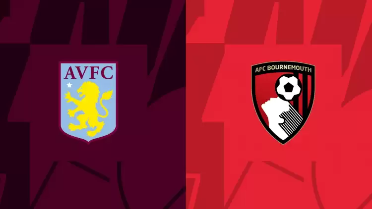 CANLI| Aston Villa- Bournemouth maçını canlı izle (Maç linki)