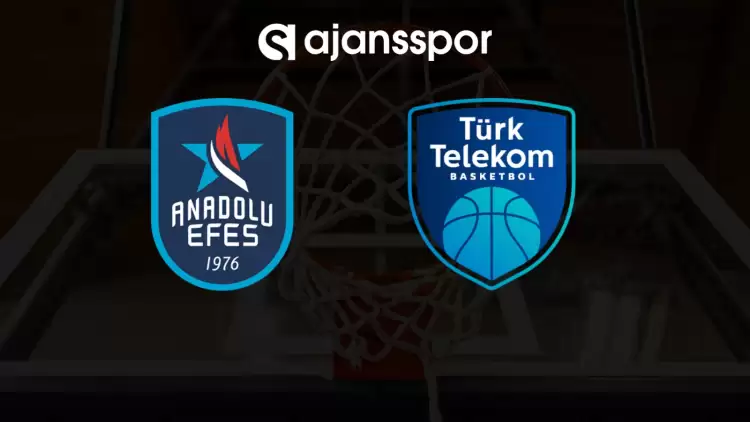 CANLI| Anadolu Efes- Türk Telekom maçını canlı izle (Maç linki)